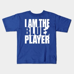 I am the Blue Player Kids T-Shirt